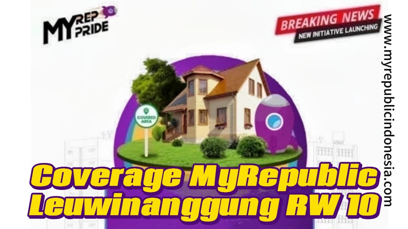 Coverage MyRepublic Kelurahan Leuwinaggung RW 10 Cibubur