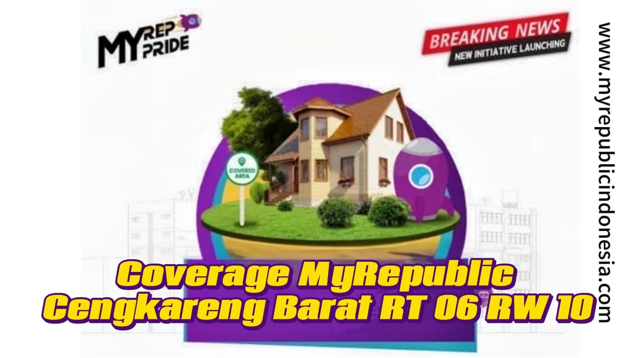 Coverage MyRepublic Cengkareng Barat Rt 06 Rw 10 Jakbar