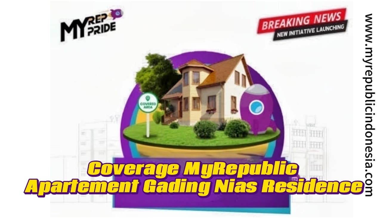 Coverage MyRepublic Apartement Gading Nias Residence Jakut