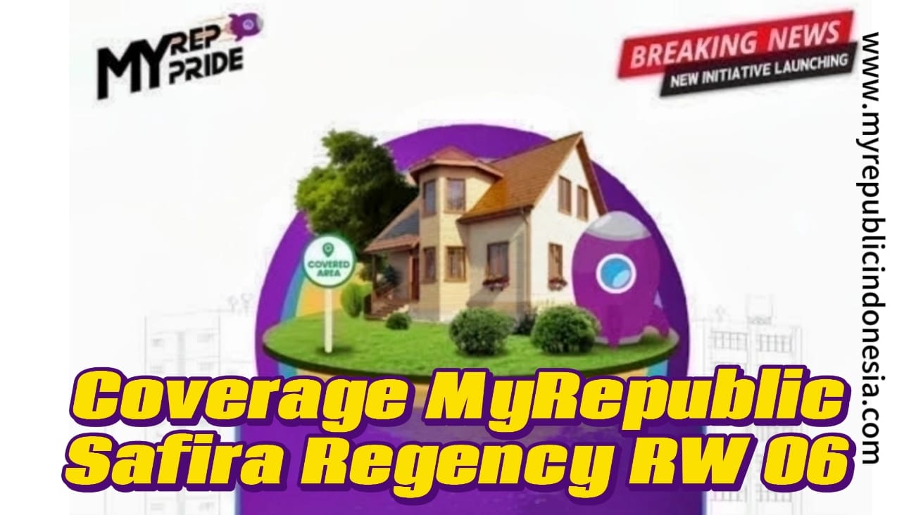 Coverage MyRepublic Perumahan Safira Regency RW 06 Serang