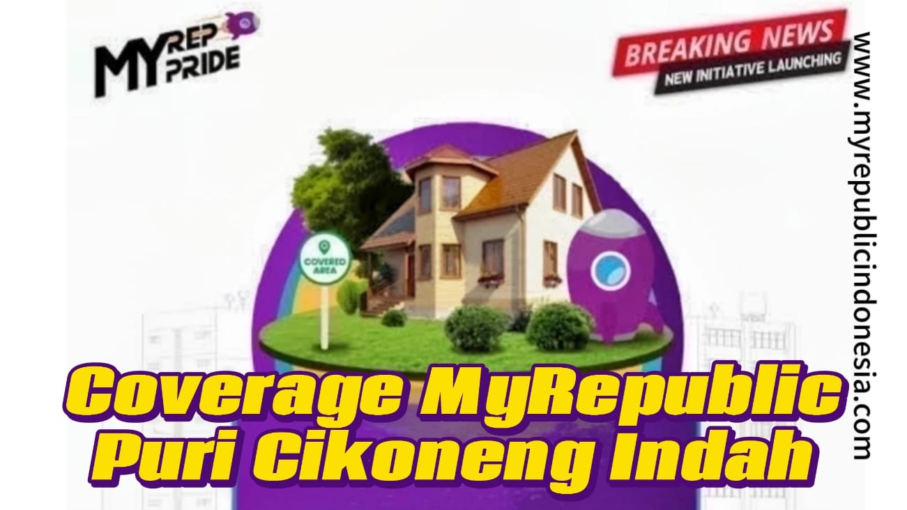 Coverage MyRepublic Puri Cikoneng Indah