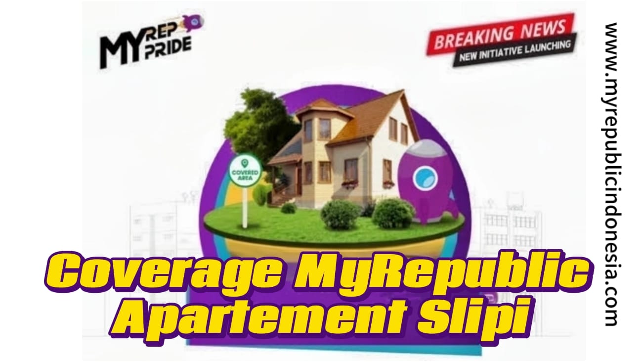 Coverage MyRepublic Apartement Slipi Jakbar
