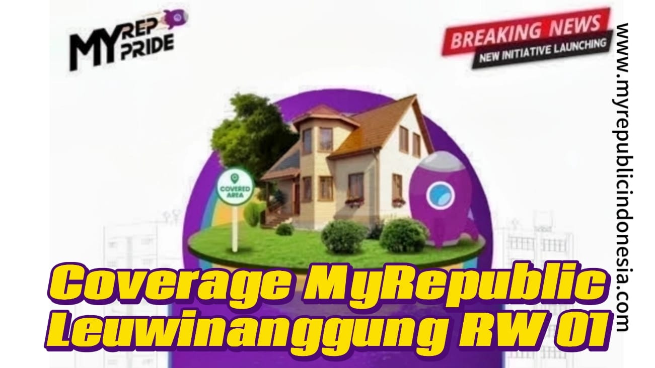 Coverage MyRepublic Kelurahan Leuwinaggung RW 01 Cibubur