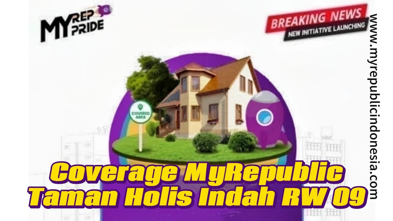 Coverage MyRepublic Taman Holis Indah RW 09