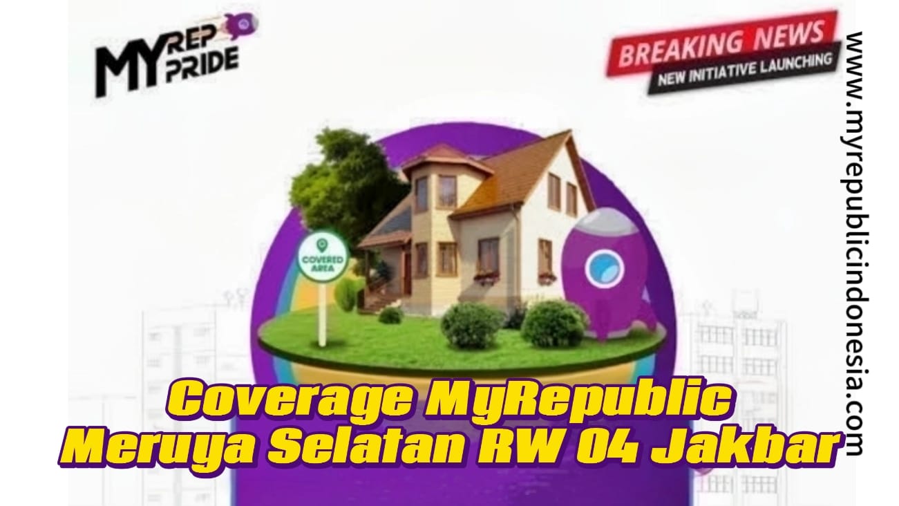Coverage MyRepublic Meruya Selatan RW 04 Jakbar