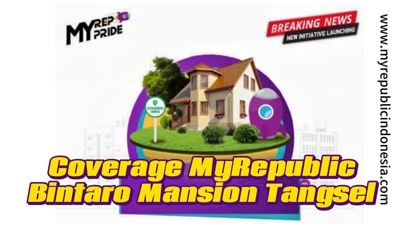 Coverage MyRepublic Perumahan Bintaro Mansion Tangsel
