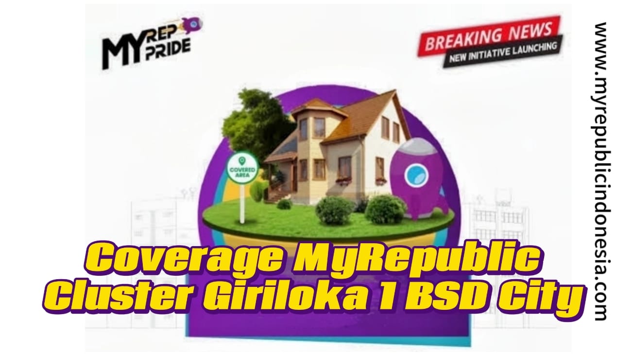 Coverage MyRepublic Cluster Giriloka 1 Bsd City