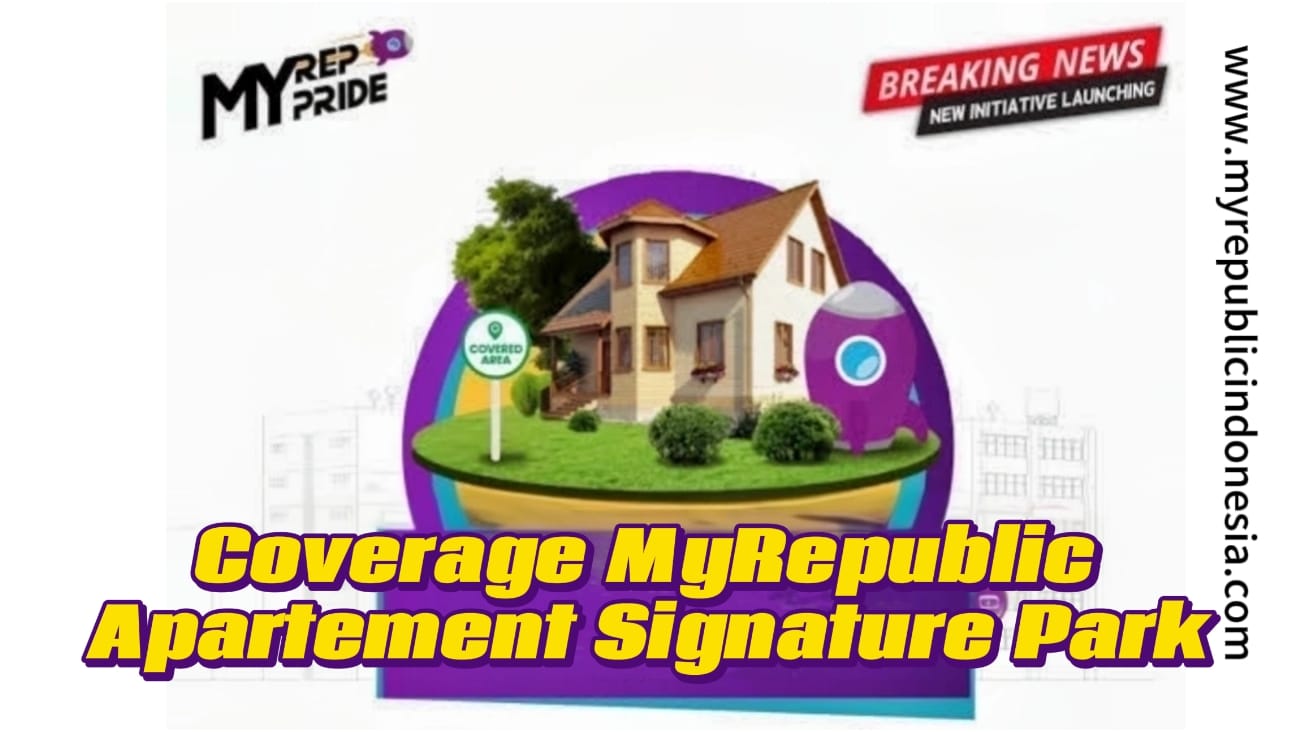 Coverage MyRepublic Apartement Signature Park Jaksel