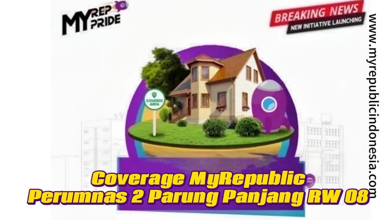 Coverage MyRepublic Perumnas 2 Parung Panjang RW 08 Bogor