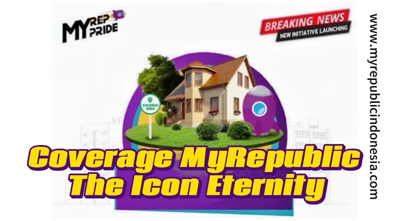 Coverage MyRepublic The Icon Cluster Eternity Bsd City