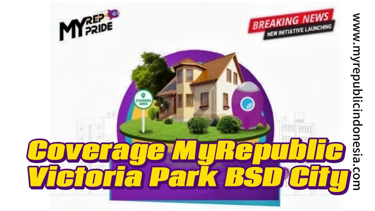 Coverage MyRepublic Victoria Park Bsd City