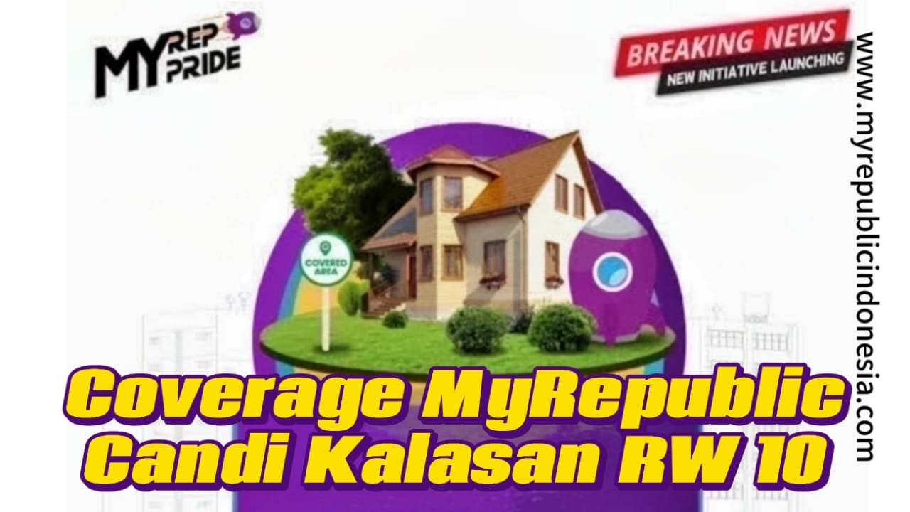 Coverage MyRepublic Candi Kalasan RW 10 Malang