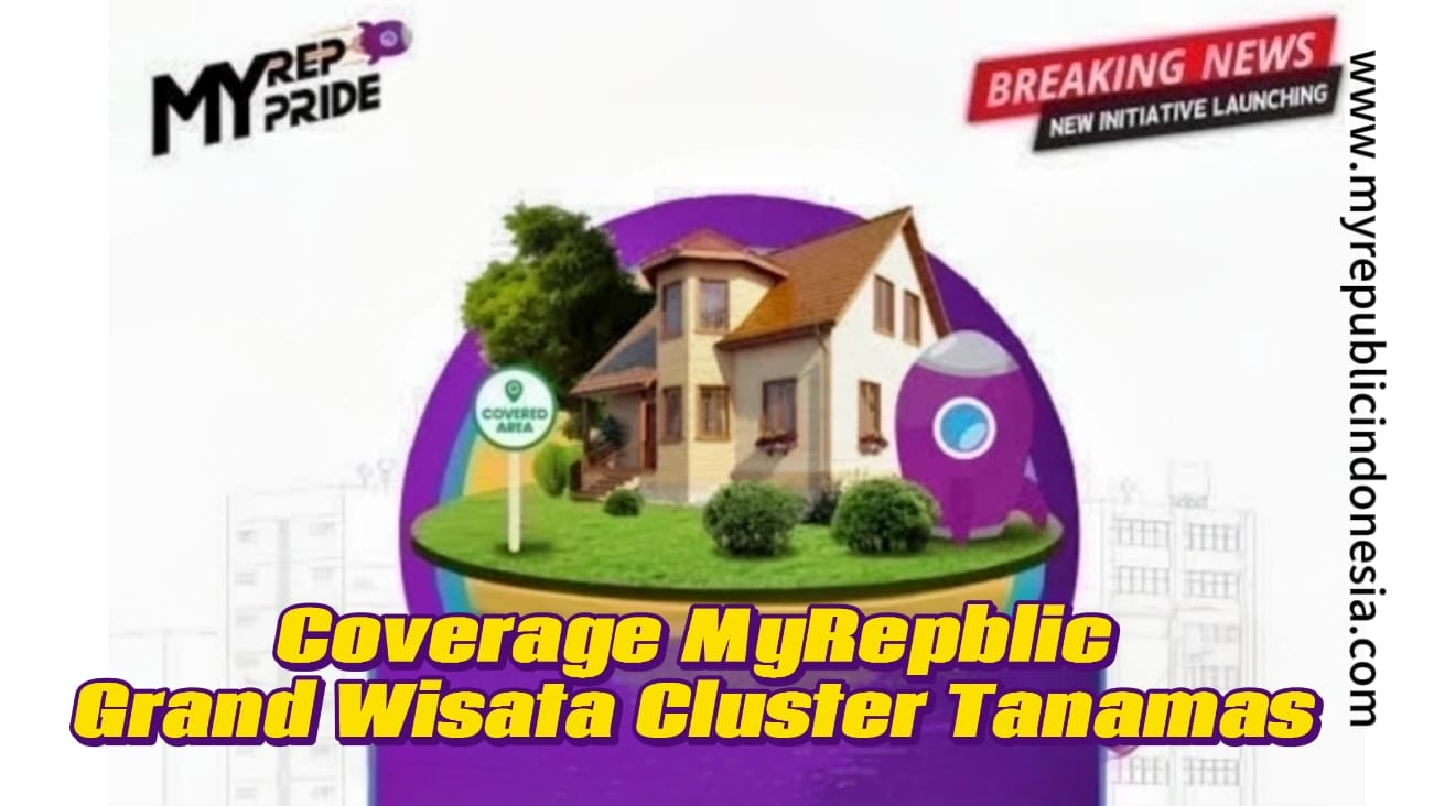 Coverage MyRepublic Perumahan Grand Wisata Cluster Tanamas Bekasi