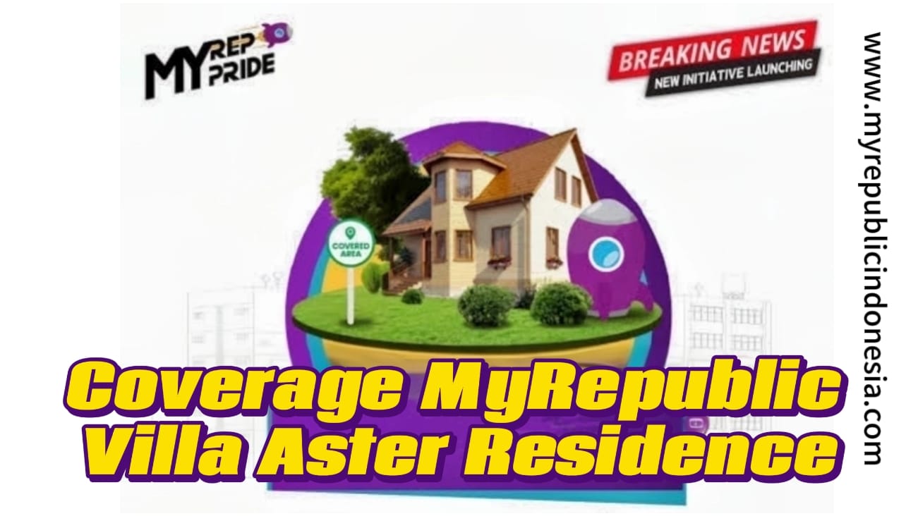 Coverage MyRepublic Villa Aster Residence Ciseeng Bogor