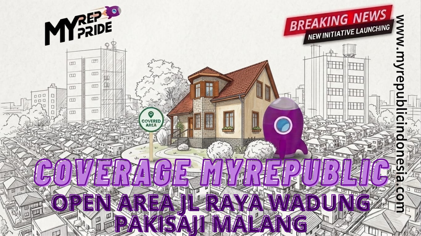 Coverage MyRepublic Open Area Jln Raya Wadung Pakisaji Malang