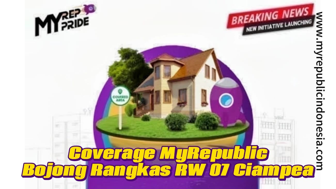 Coverage MyRepublic Kelurahan Bojong Rangkas RW 07 Ciampea Bogor