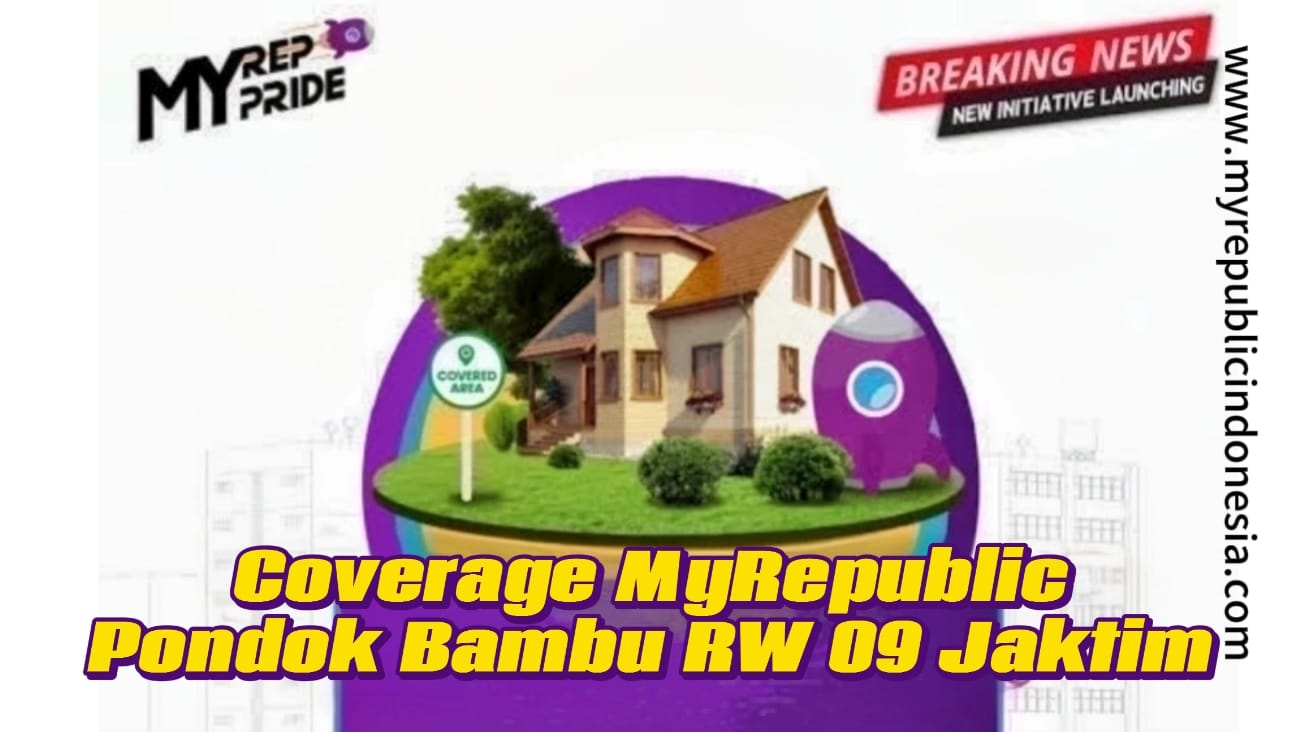 Coverage MyRepublic Pondok Bambu RW 09 Jaktim