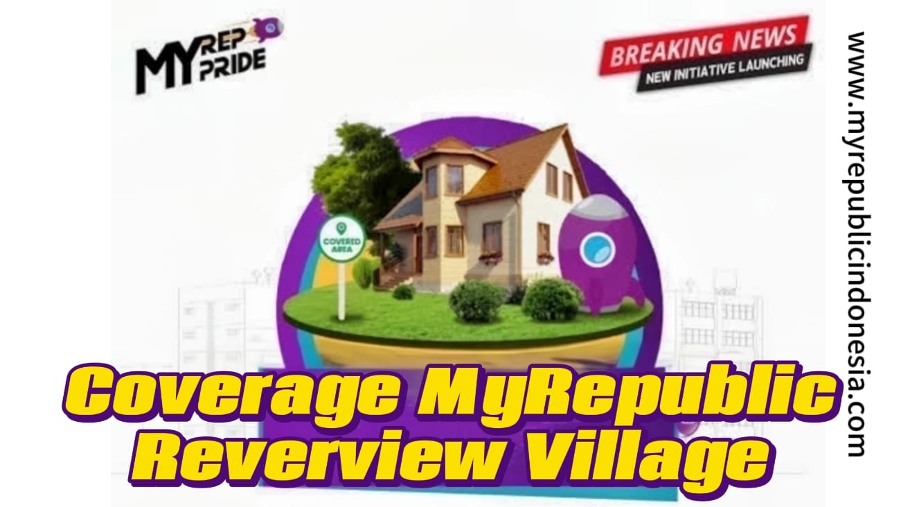 Coverage MyRepublic Riverview Village Tangerang
