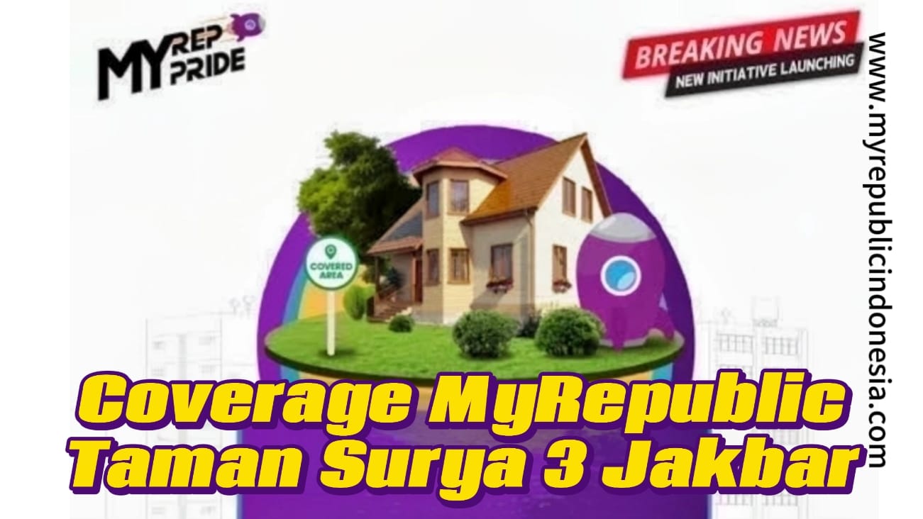 Coverage MyRepublic Taman Surya 3 Jakbar