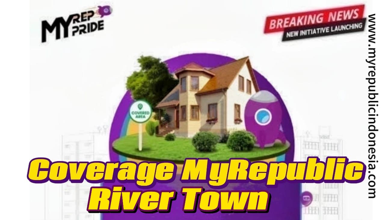 Coverage MyRepublic Perumahan River Town Bekasi