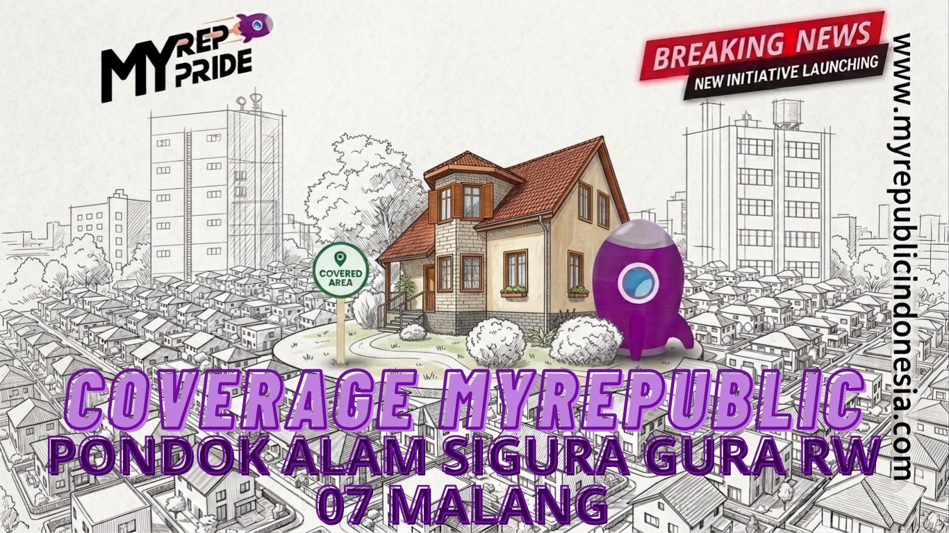 Coverage MyRepublic Pondok Alam Sigura Gura RW 07 Malang