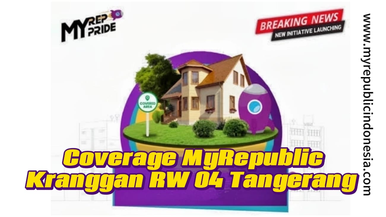 Coverage MyRepublic Kranggran Rw 04 Tangsel