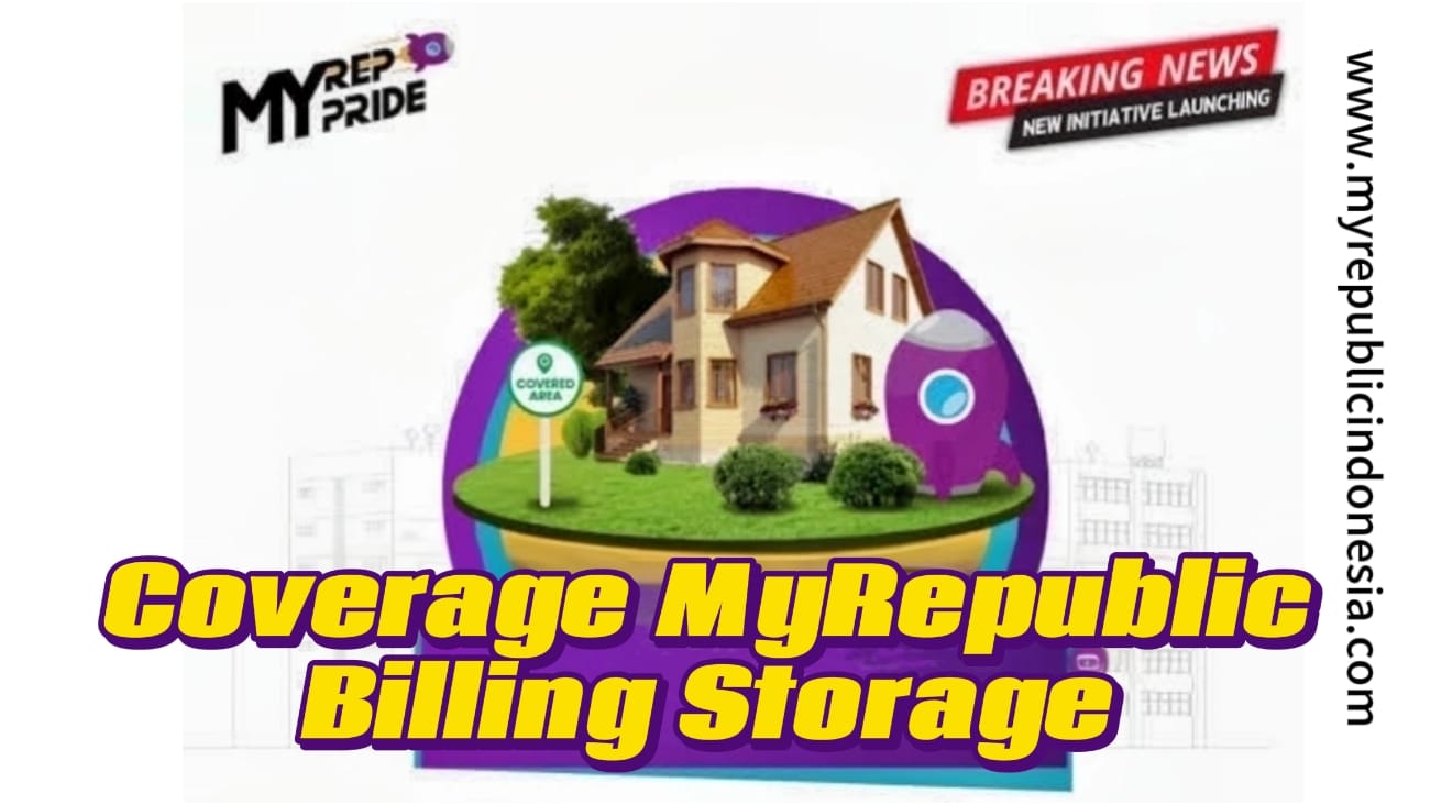 Coverage MyRepublic Billing Storage Jakarta