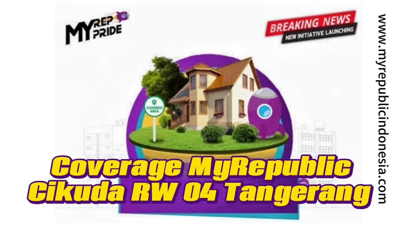 Coverage MyRepublic Kelurahan Cikuda Rw 04 Parung Panjang