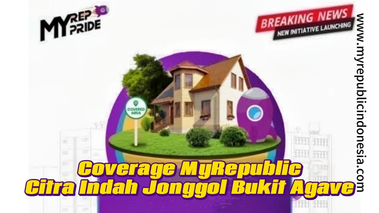 Coverage MyRepublic Citra Indah Jonggol Bukit Agave