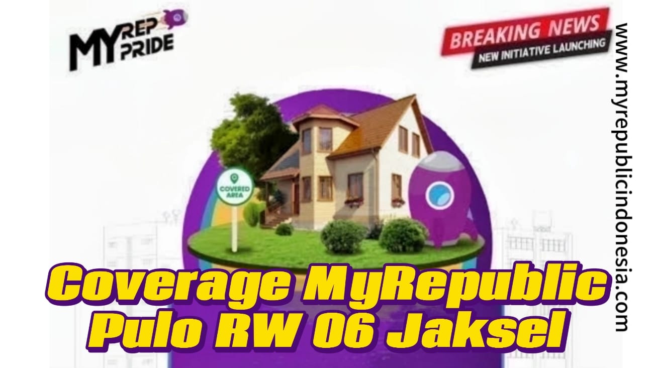 Coverage MyRepublic Pulo RW 06 Jaksel