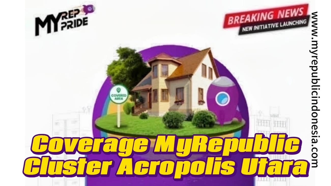 UCoverage MyRepublic Cluster Acropolis Utara