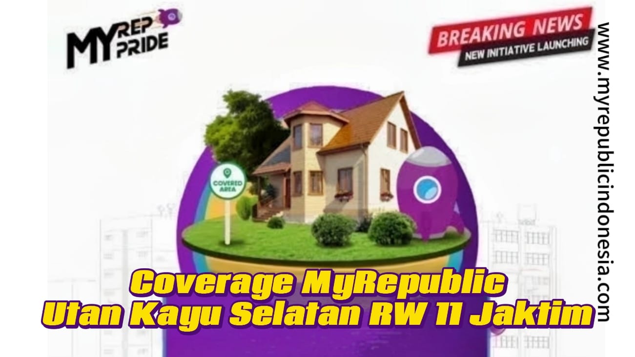 Coverage MyRepublic Utan Kayu Selatan RW 11 Jaktim