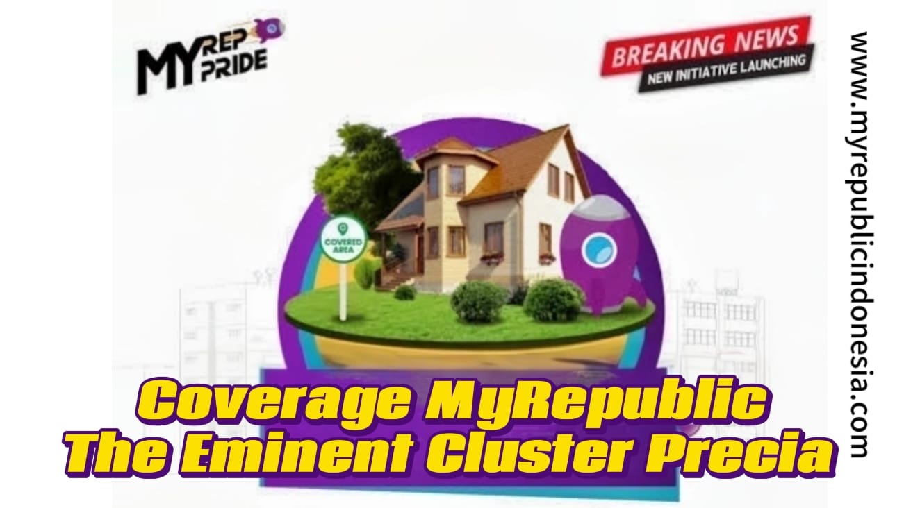 Coverage MyRepublic The Eminent Cluster Precia Bsd City