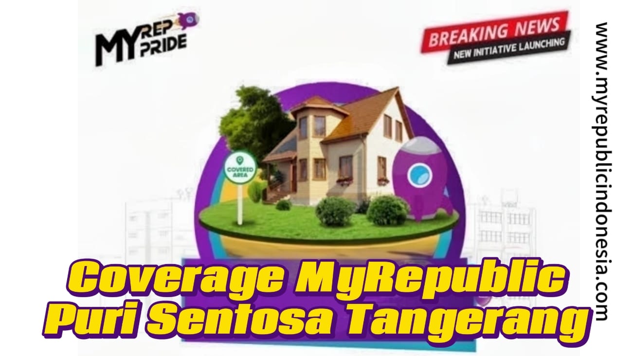 Coverage MyRepublic Puri Sentosa Setu Tangsel