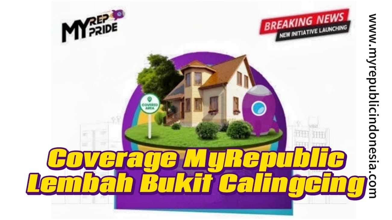 Coverage MyRepublic Lembah Bukit Calingcing Ciseeng