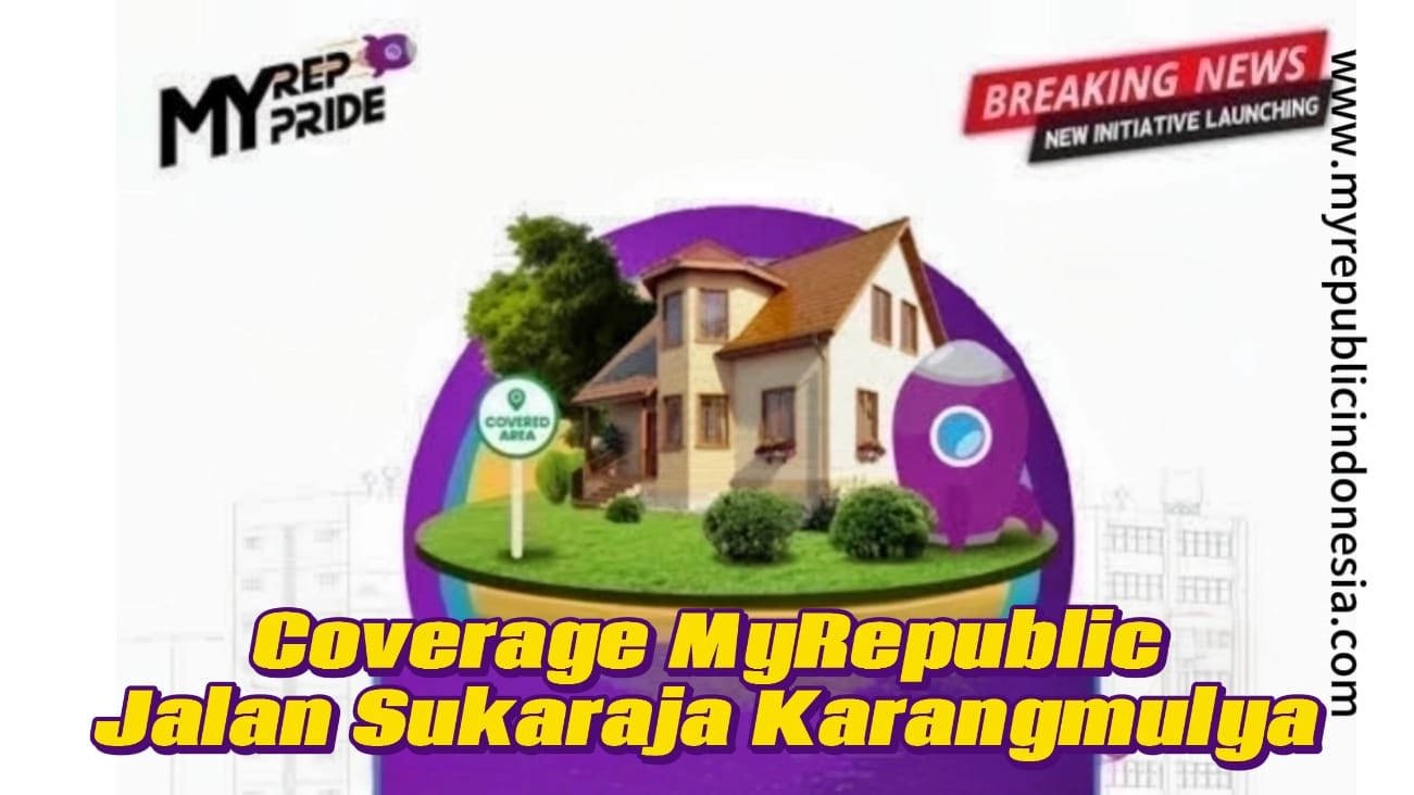 Coverage MyRepublic Jalan Sukaraja Karangmulya Garut