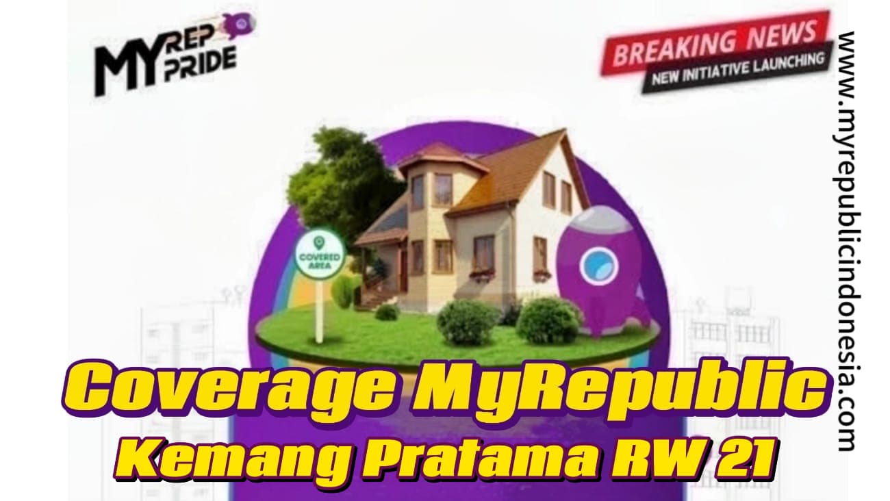 Coverage MyRepublic Perumahan Kemang Pratama RW 21 Bekasi