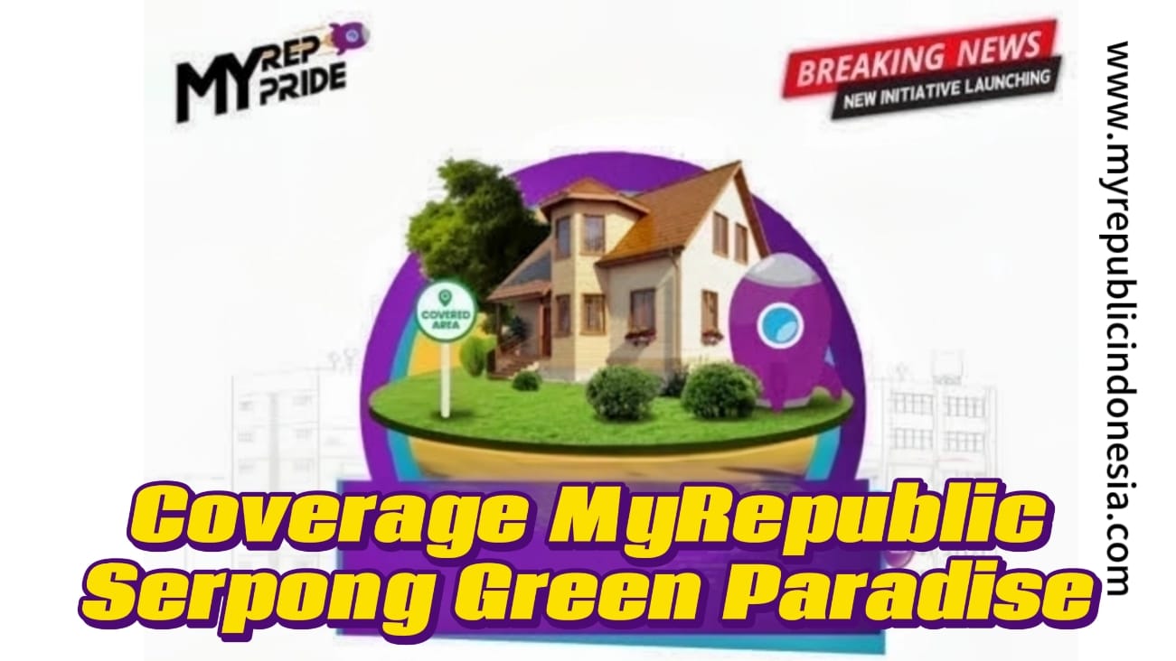 Coverage MyRepublic Serpong Green Paradise Tangsel