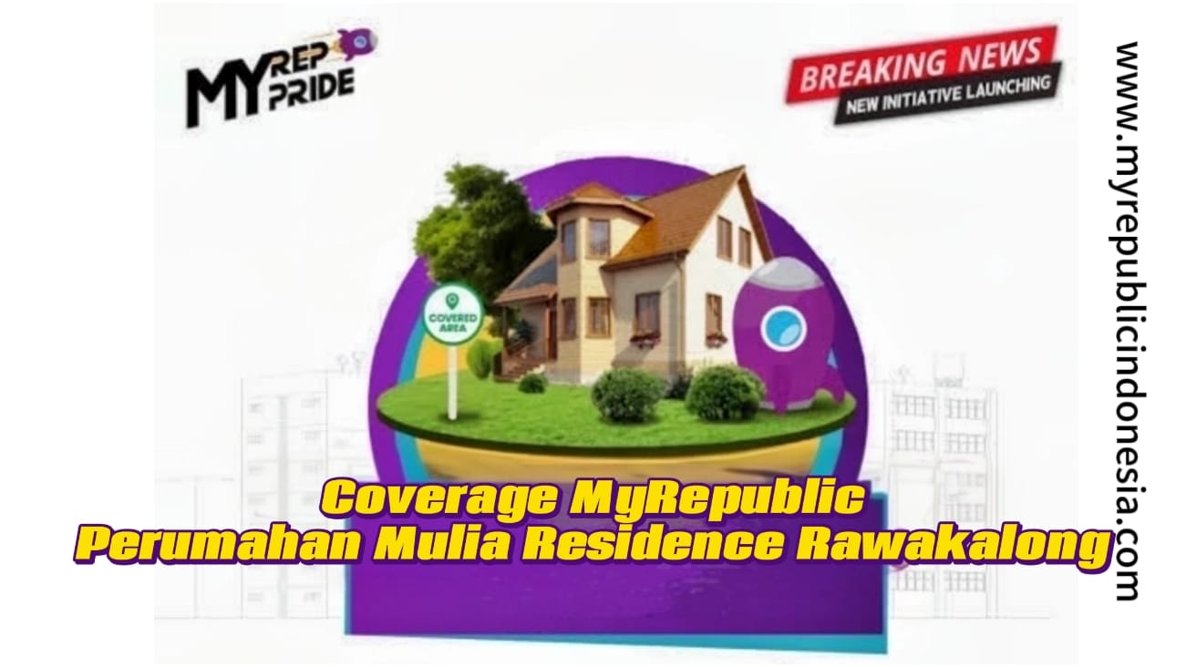 Coverage MyRepublic Mulia Residence Rawa Kalong
