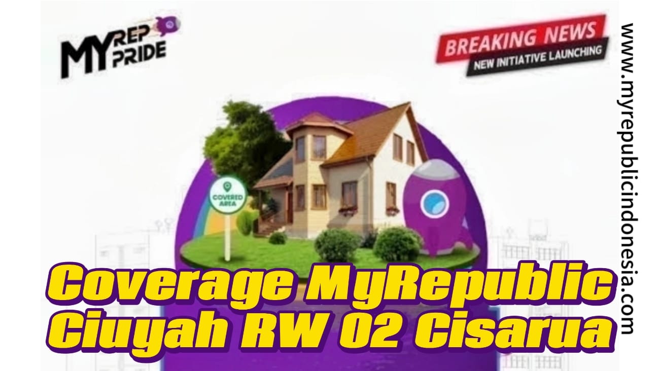 Coverage MyRepublic Ciuyah RW 02 Cisarua Sumedang