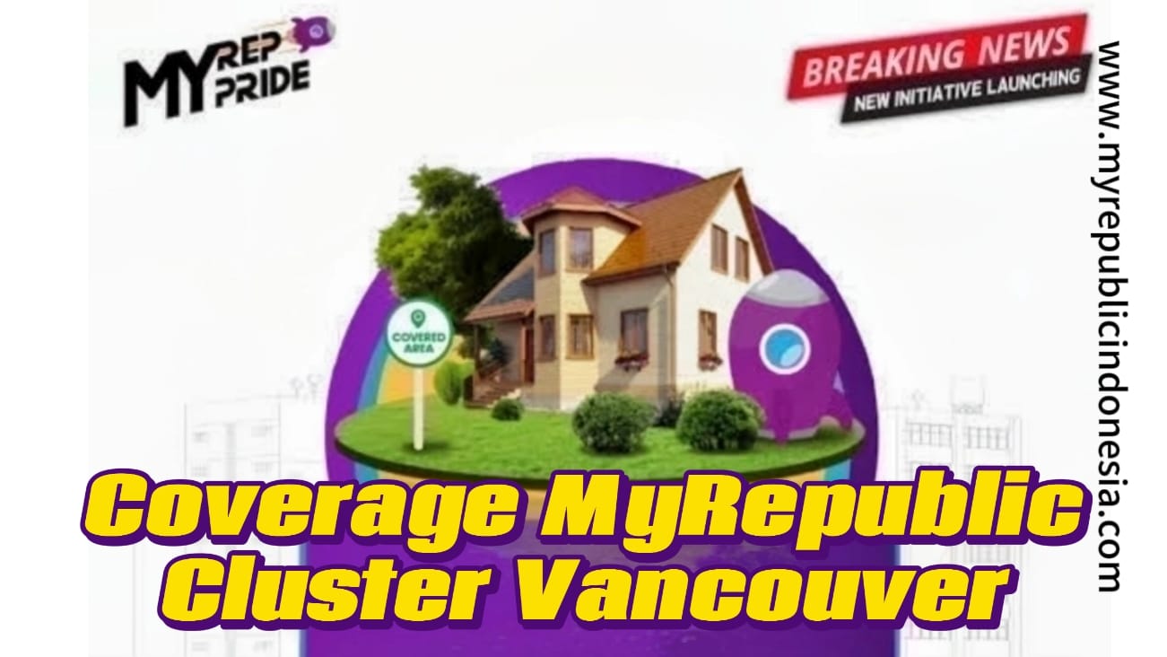 Coverage MyRepublic Cluster Vancouver Cibubur