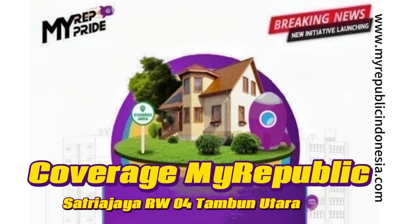 Coverage MyRepublic Kelurahan Satriajaya RW 04 Tambun Utara Bekasi