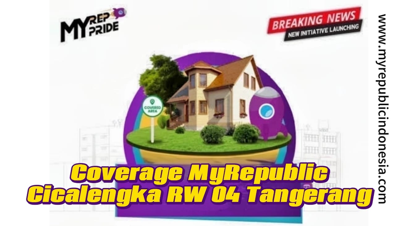 Coverage MyRepublic Kelurahan Cicalengka Rw 04 Tangerang