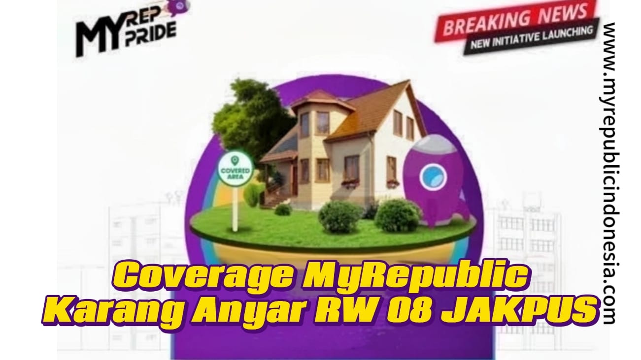Coverage MyRepublic Karang Anyar Rw 08 JakPus