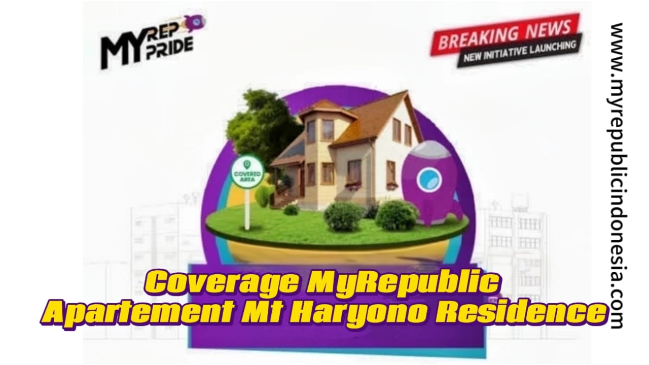 Coverage MyRepublic  Apartement Mt Haryono Residence Jaksel