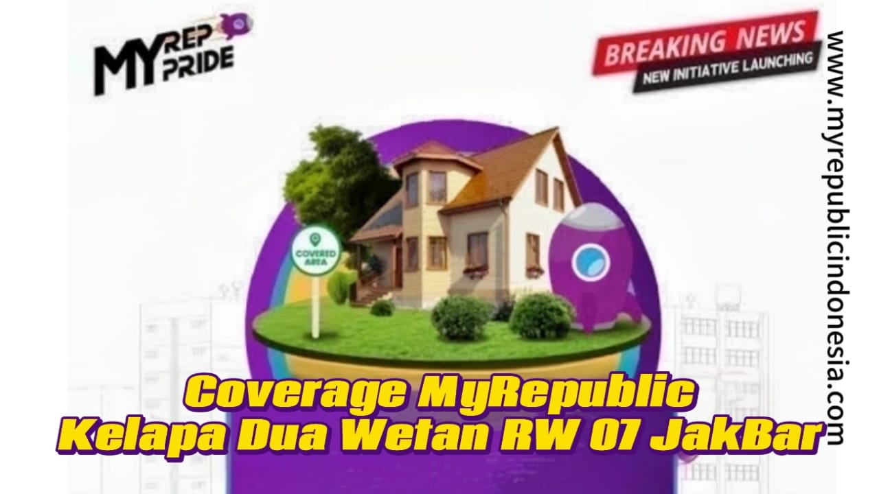 Coverage MyRepublic Kelapa Dua Wetan RW 07 Jakbar