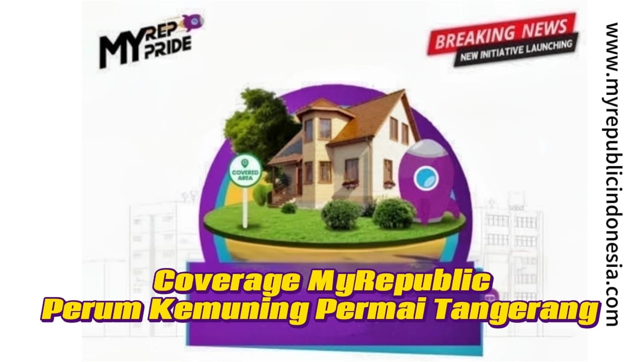 Coverage MyRepublic Perum Kemuning Permai Tangerang