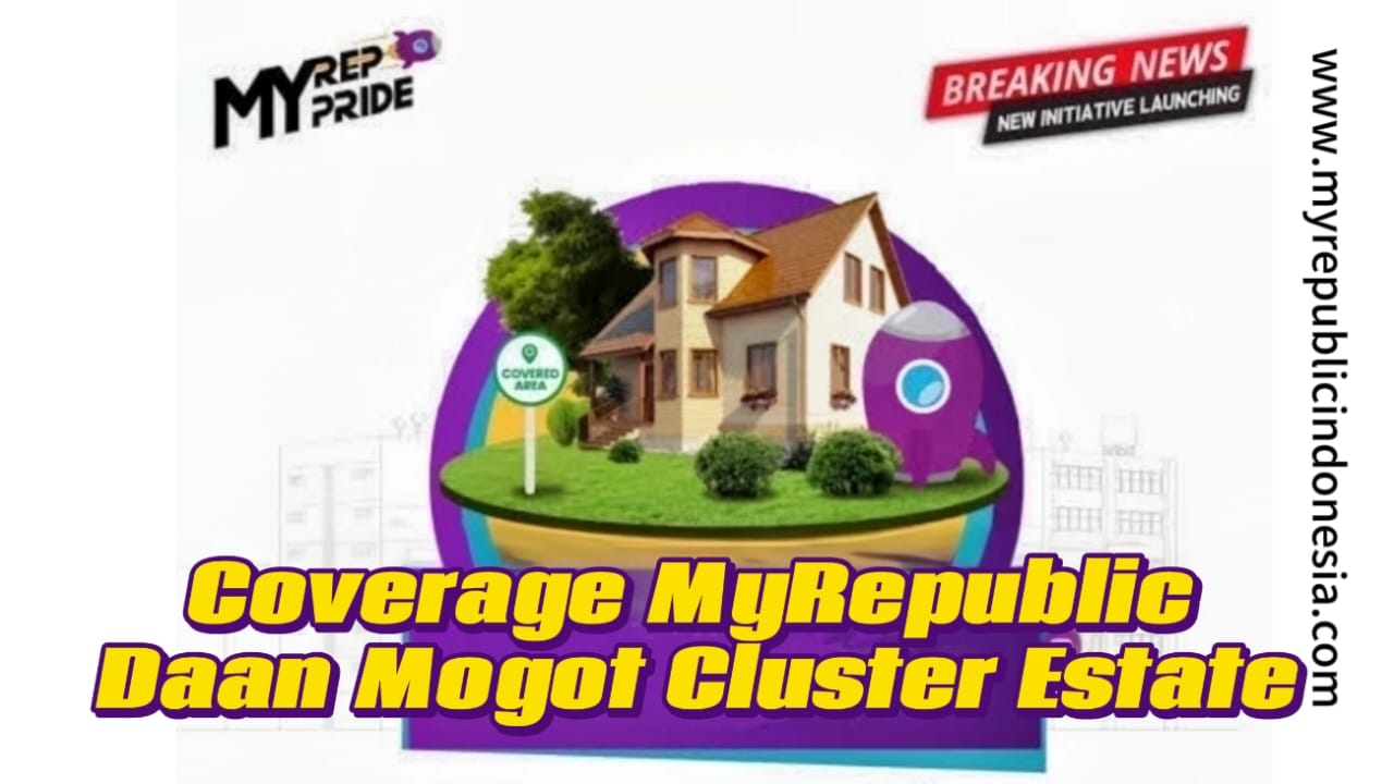 Coverage MyRepublic Daan Mogot Cluster Estate Jakbar