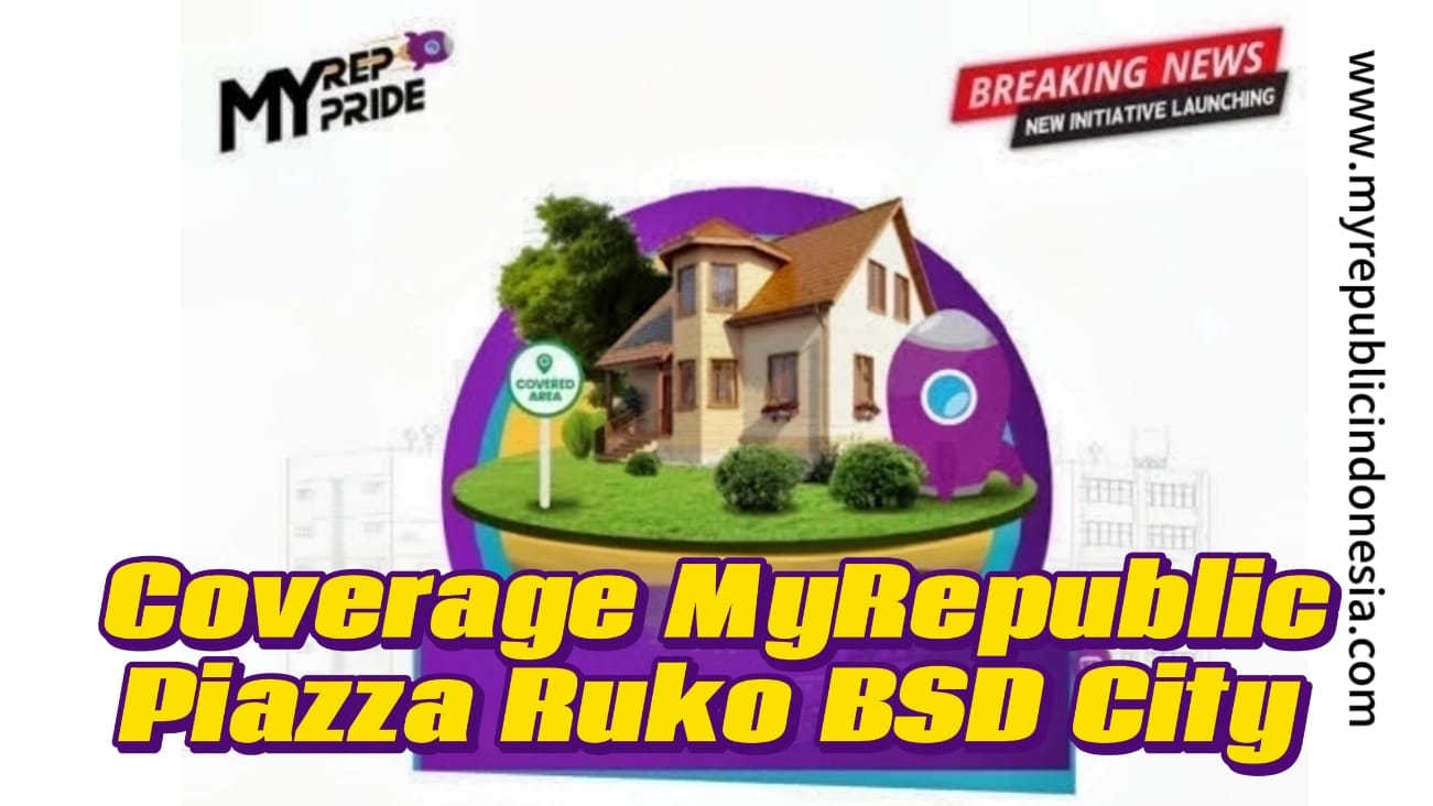 Coverage MyRepublic Ruko Piazza Bsd City