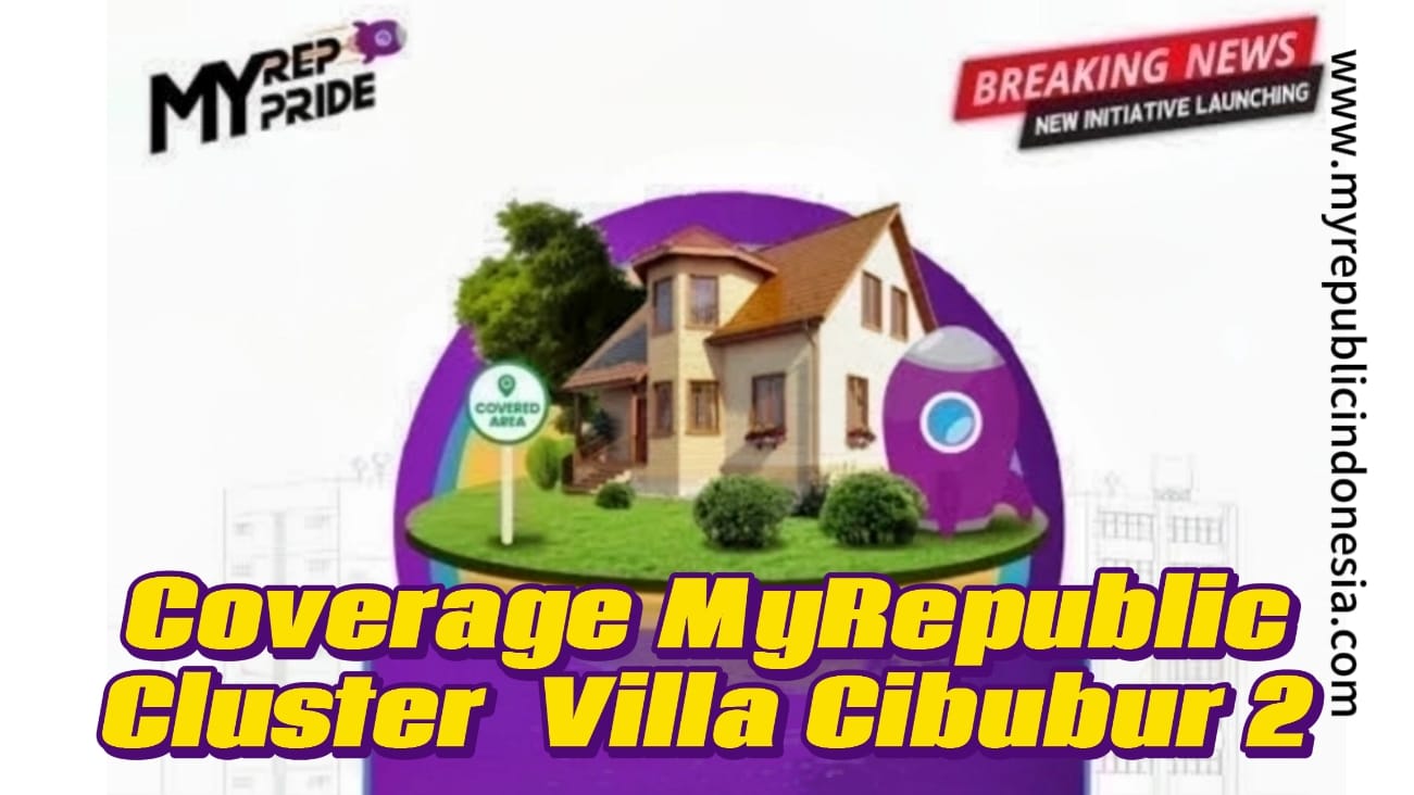 Coverage MyRepublic Cluster Villa Cibubur 2 Cibubur